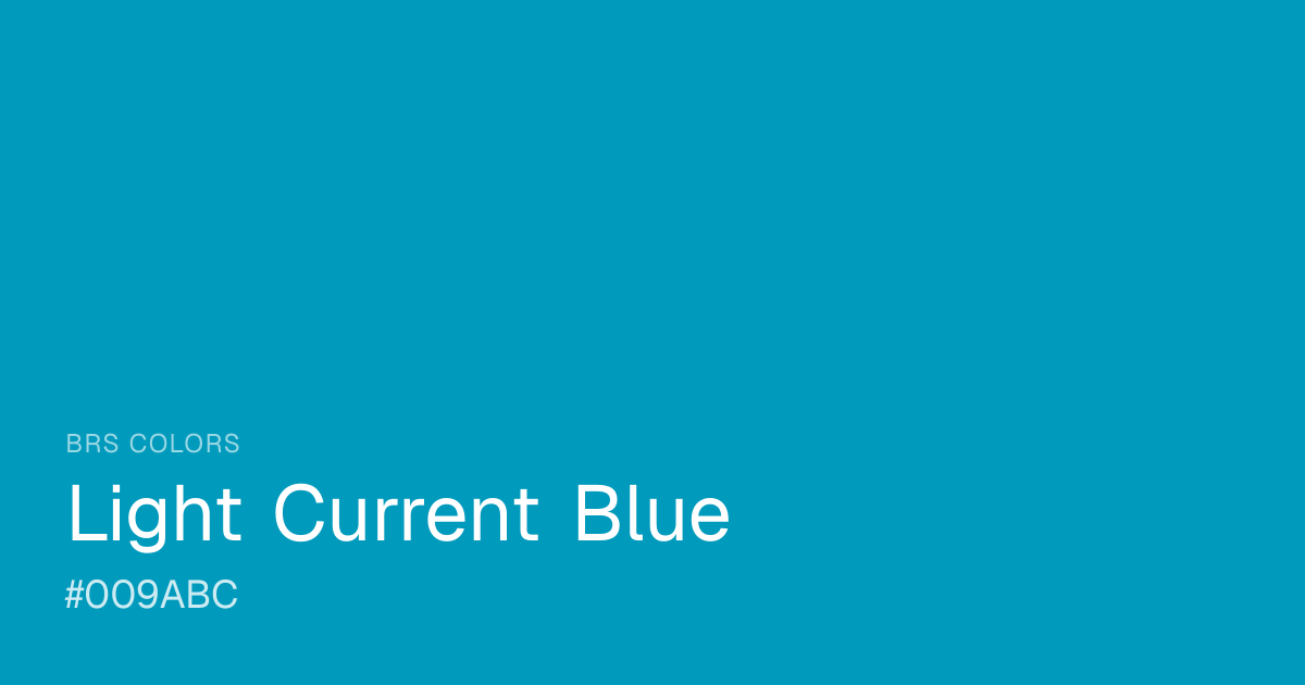 Light Current Blue (#009ABC) | BRS Colors