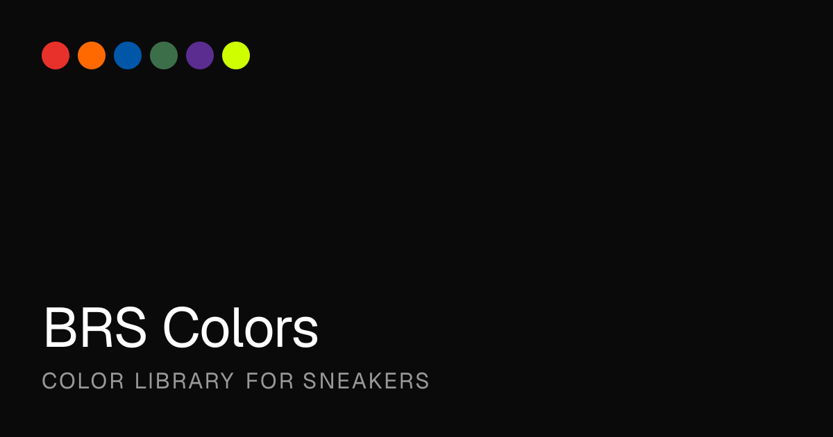 BRS Colors — Color Library For Sneakers | BRS Colors